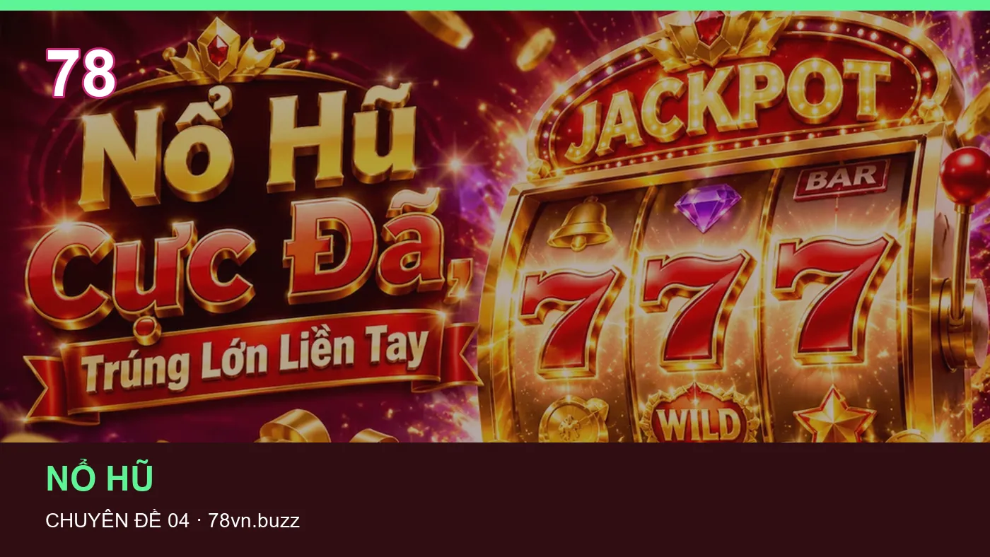 Trải nghiệm Game bài trên điện thoại cùng cẩm nang 78