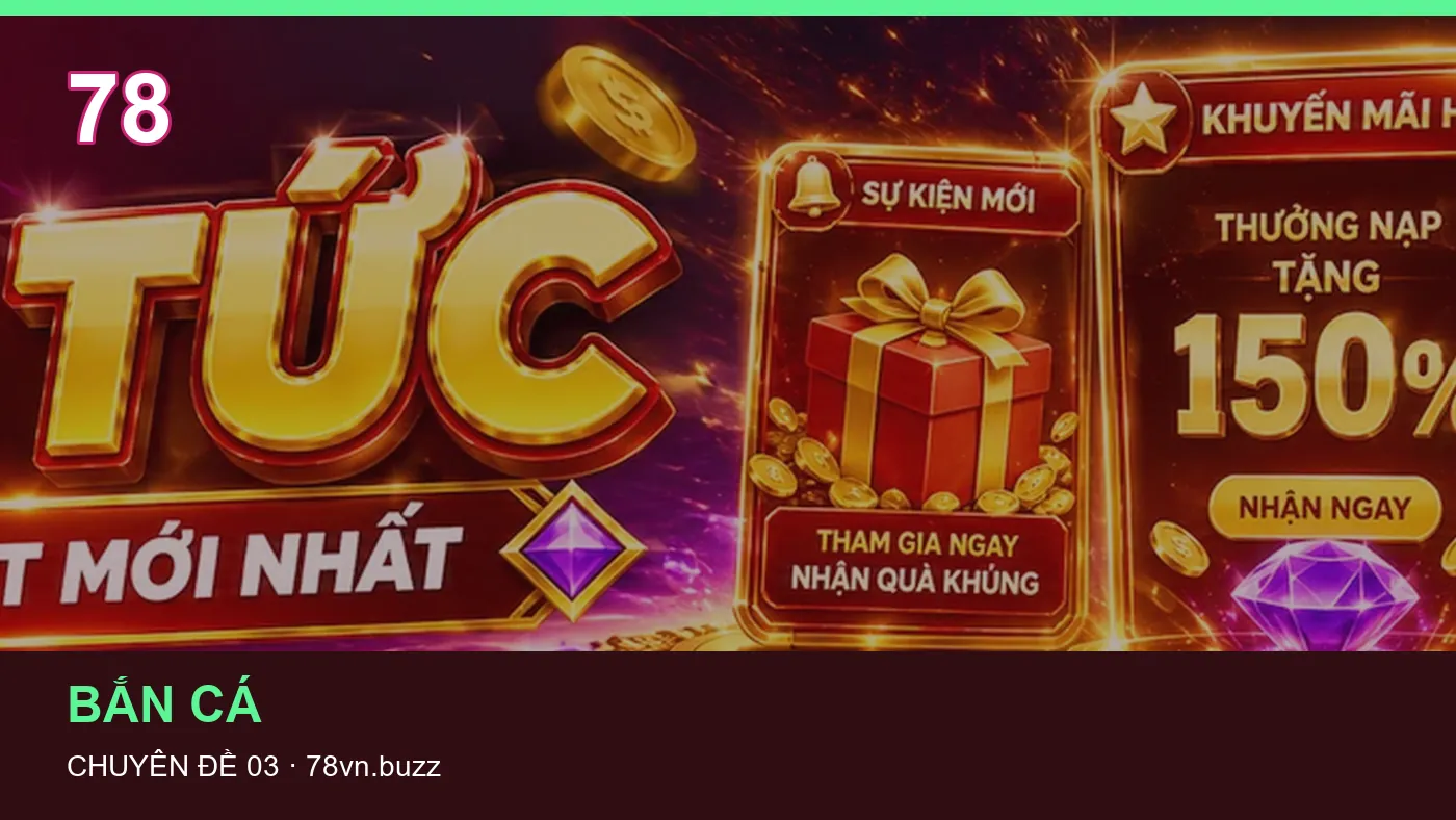 Cách bắt đầu đọc chuyên mục Chơi có trách nhiệm trên 78