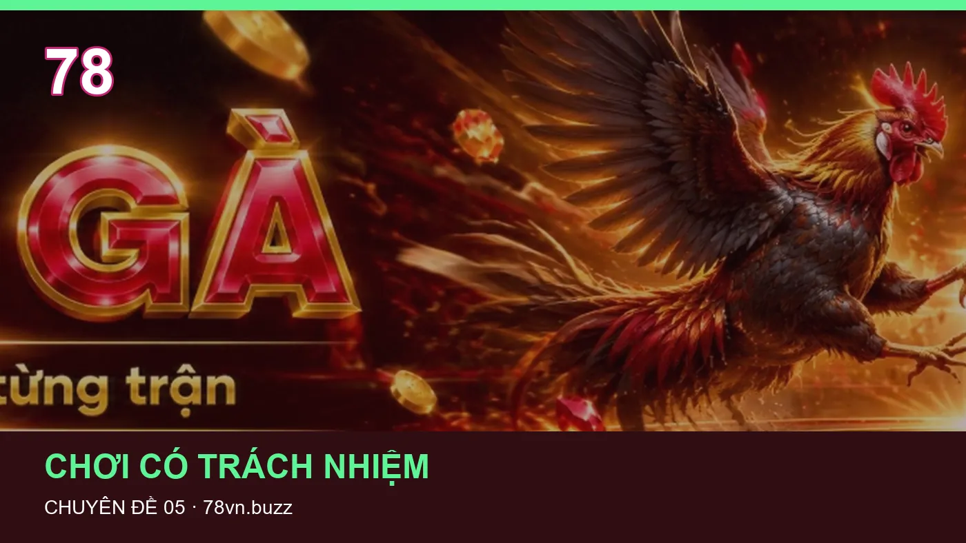 Danh sách kiểm tra thông tin Chơi có trách nhiệm dành cho người đọc 78